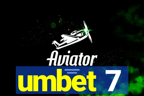 umbet 7